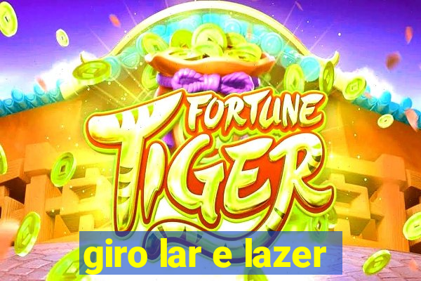 giro lar e lazer